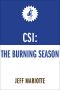 [CSI: Crime Scene Investigation 18] • The Burning Season